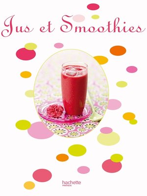 cover image of Jus et Smoothies